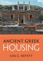 Lisa C. Nevett - Ancient Greek Housing