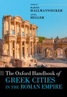 A. Heller, M. Hallmannsecker - The Oxford Handbook of Greek Cities in the Roman Empire